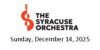 Syracuse Orchestra December 14, 2025